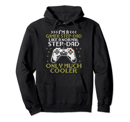 Im Gamer Step Dad Im Gamer Stepdad Hoodie - Novelty Apparel for Adults - T-Shirt, Sweatshirt, Hoodie