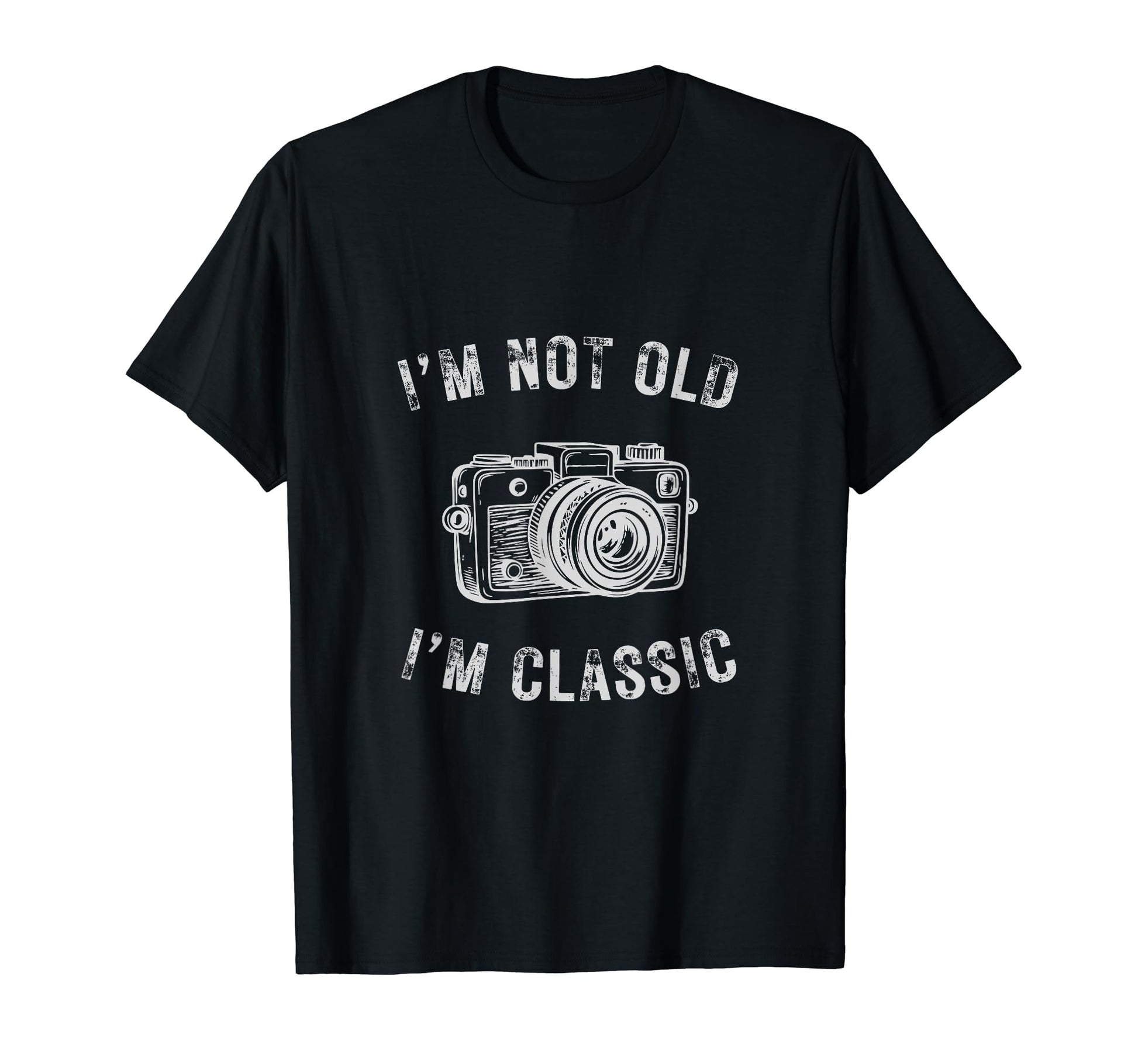 Im Not Old Im Camera Funny T-Shirt - Graphic Print for Adults - T-Shirt, Sweatshirt, Hoodie