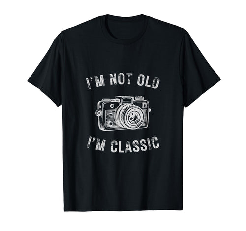 Im Not Old Im Camera Funny T-Shirt - Graphic Print for Adults - T-Shirt, Sweatshirt, Hoodie