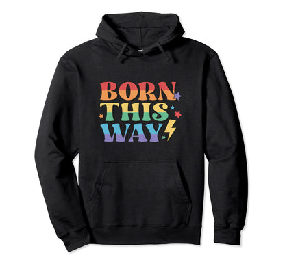 Lgbtq Accessories Rainbow Born This Hoodie - Custom Art Print for Adults - T-Shirt, Sweatshirt, Hoodie