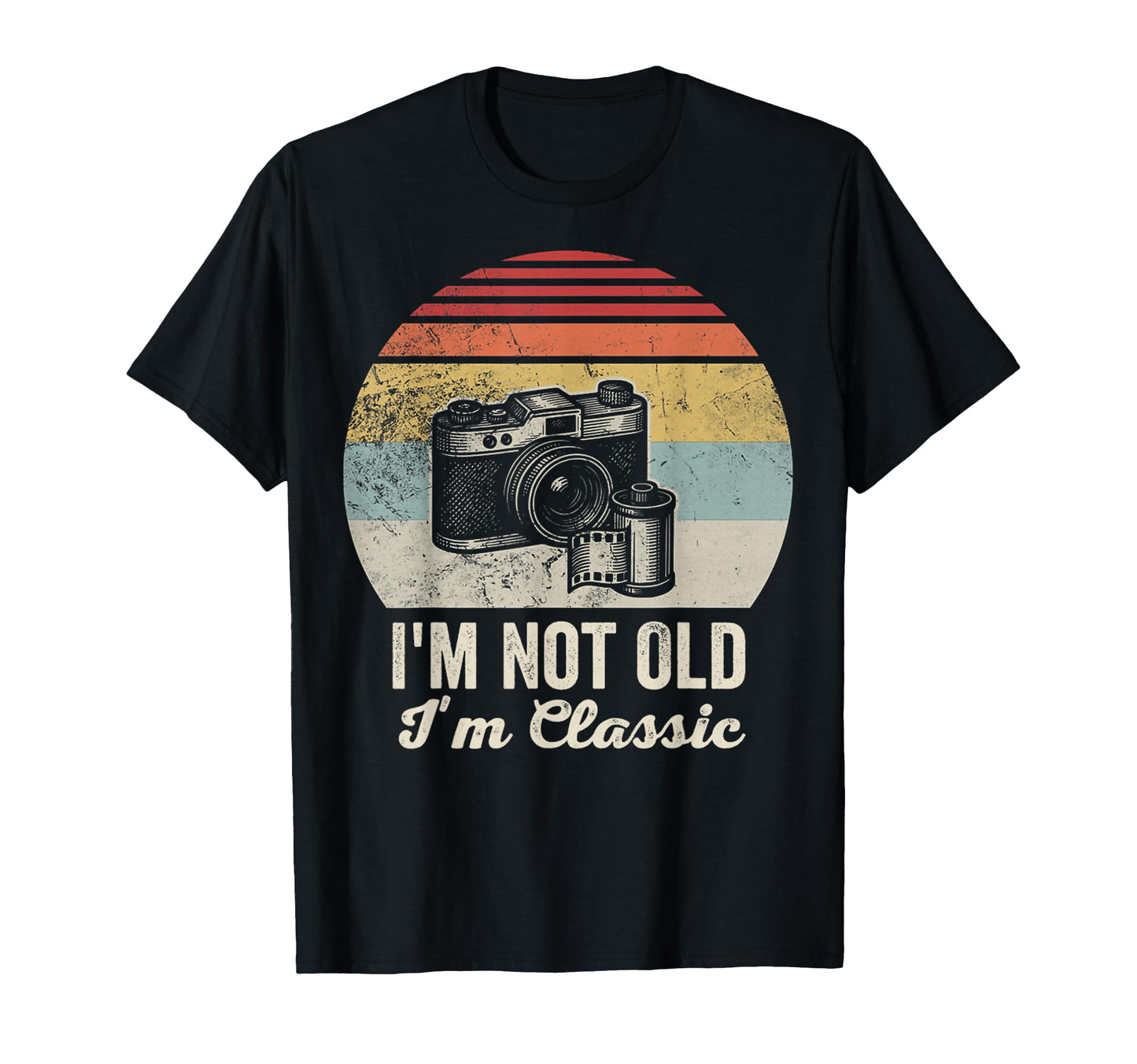 Im Not Old Im Camera T-Shirt - Trendy Graphic for Adults - T-Shirt, Sweatshirt, Hoodie