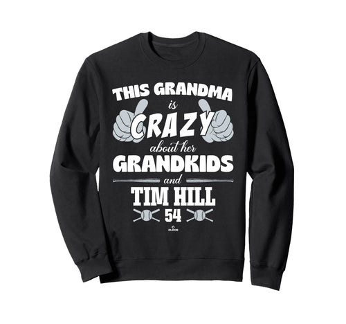 Grandma Crazy Tim Hill New York Sweatshirt - Unique Graphic for Adults - T-Shirt, Sweatshirt, Hoodie