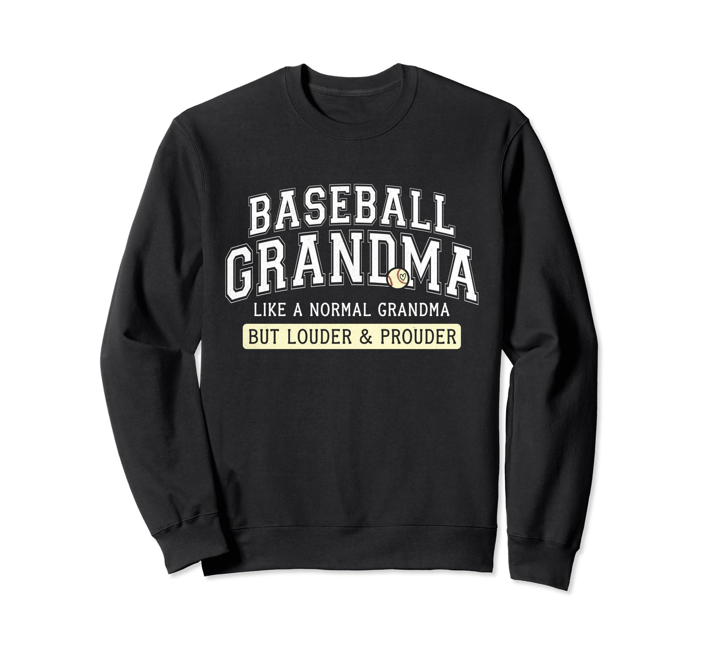 Funny Louder And Prouder Sweatshirt - Fun Novelty Design Men Women - T-Shirt, Sweatshirt, Hoodie