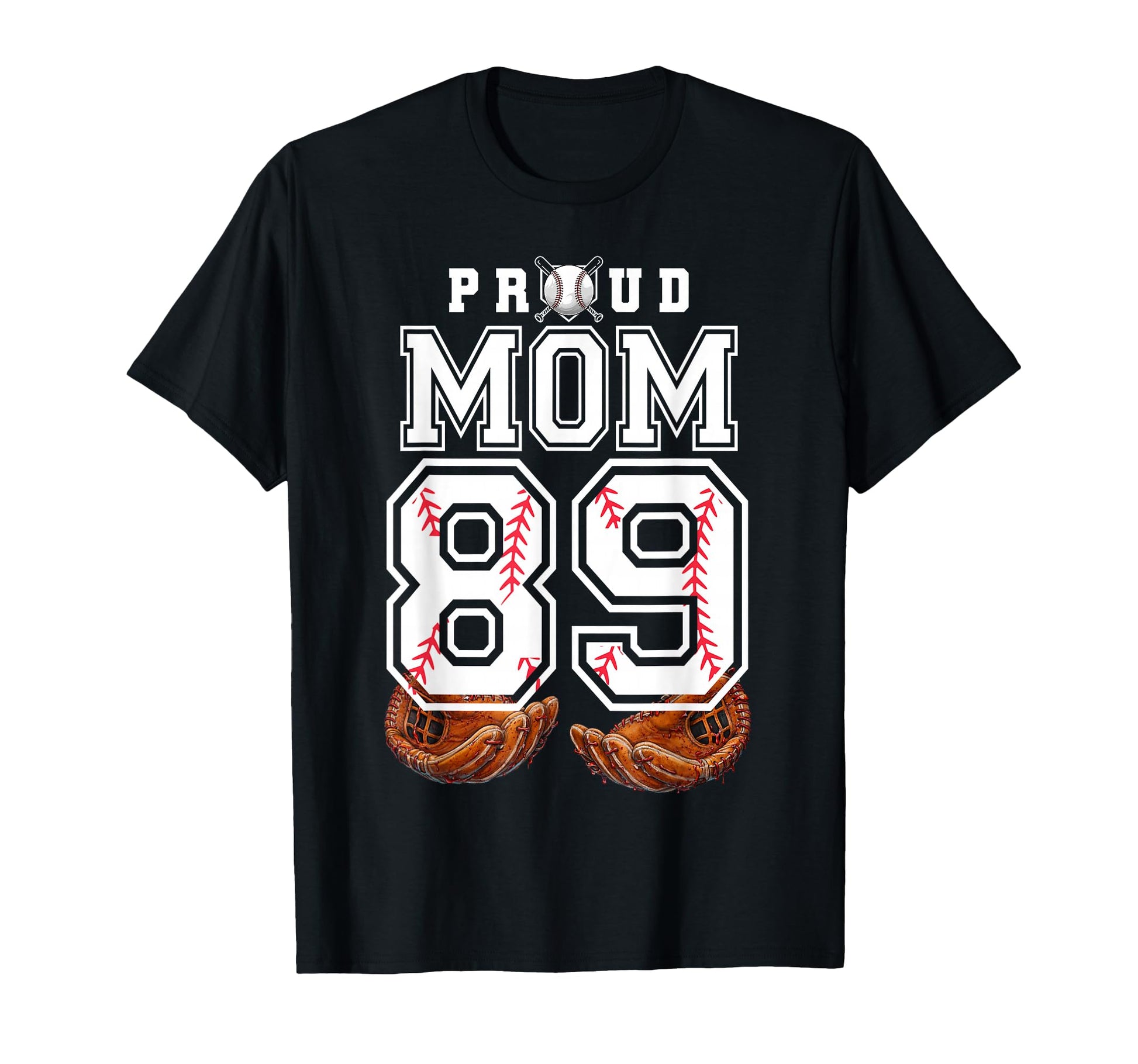 Proud Mom Baseball Player Number 89 T-Shirt - Streetwear Style for Adults - T-Shirt, Sweatshirt, Hoodie