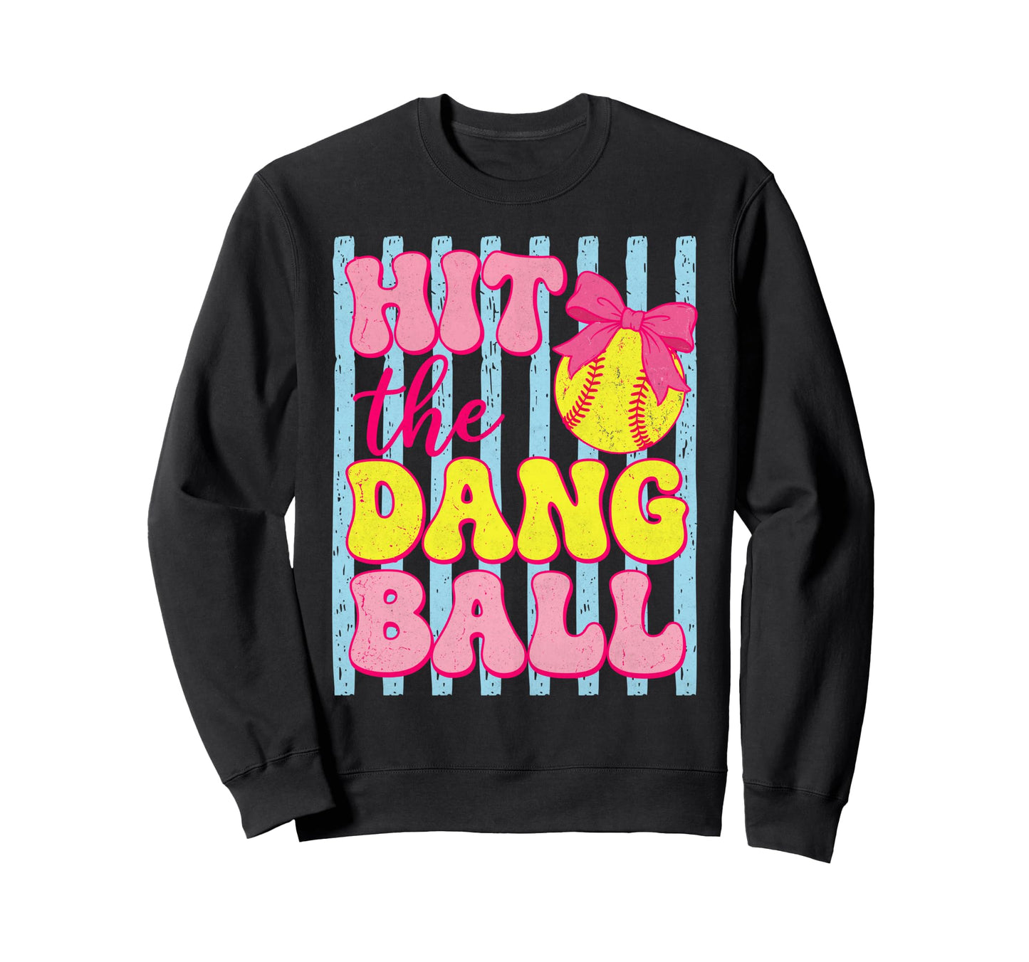 Hit Dang Ball Funny Softball Game Day Sweatshirt - Minimalist Print Unisex - T-Shirt, Sweatshirt, Hoodie