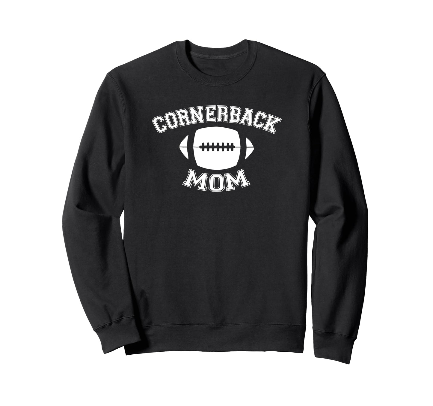 Cornerback Mom Football Parent Game Sweatshirt - Graphic Print Men Women - T-Shirt, Sweatshirt, Hoodie