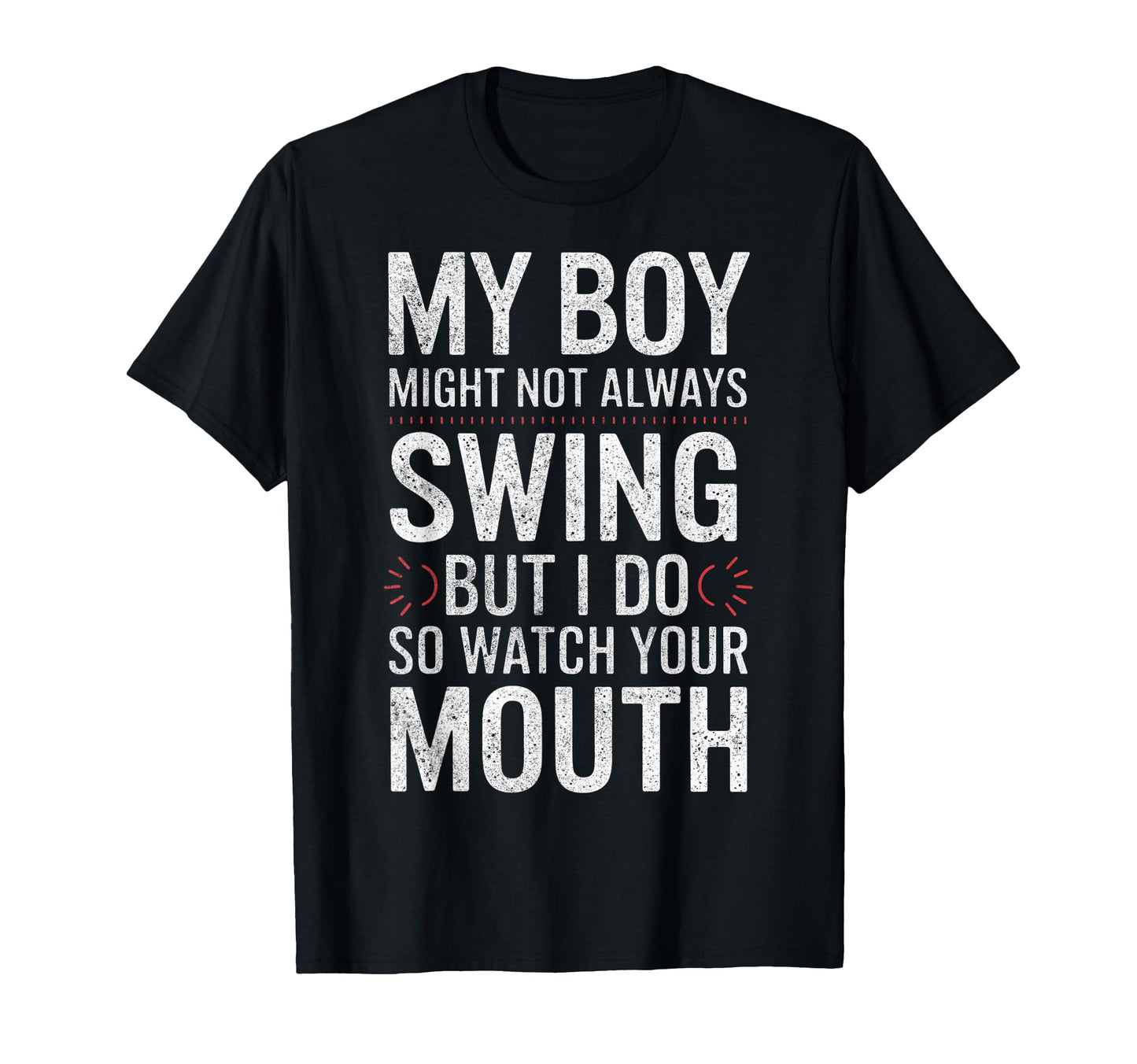 My Might Not Always Swing Baseball T-Shirt - Minimalist Print for Adults - T-Shirt, Sweatshirt, Hoodie