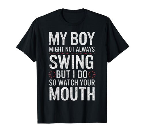 My Might Not Always Swing Baseball T-Shirt - Minimalist Print for Adults - T-Shirt, Sweatshirt, Hoodie