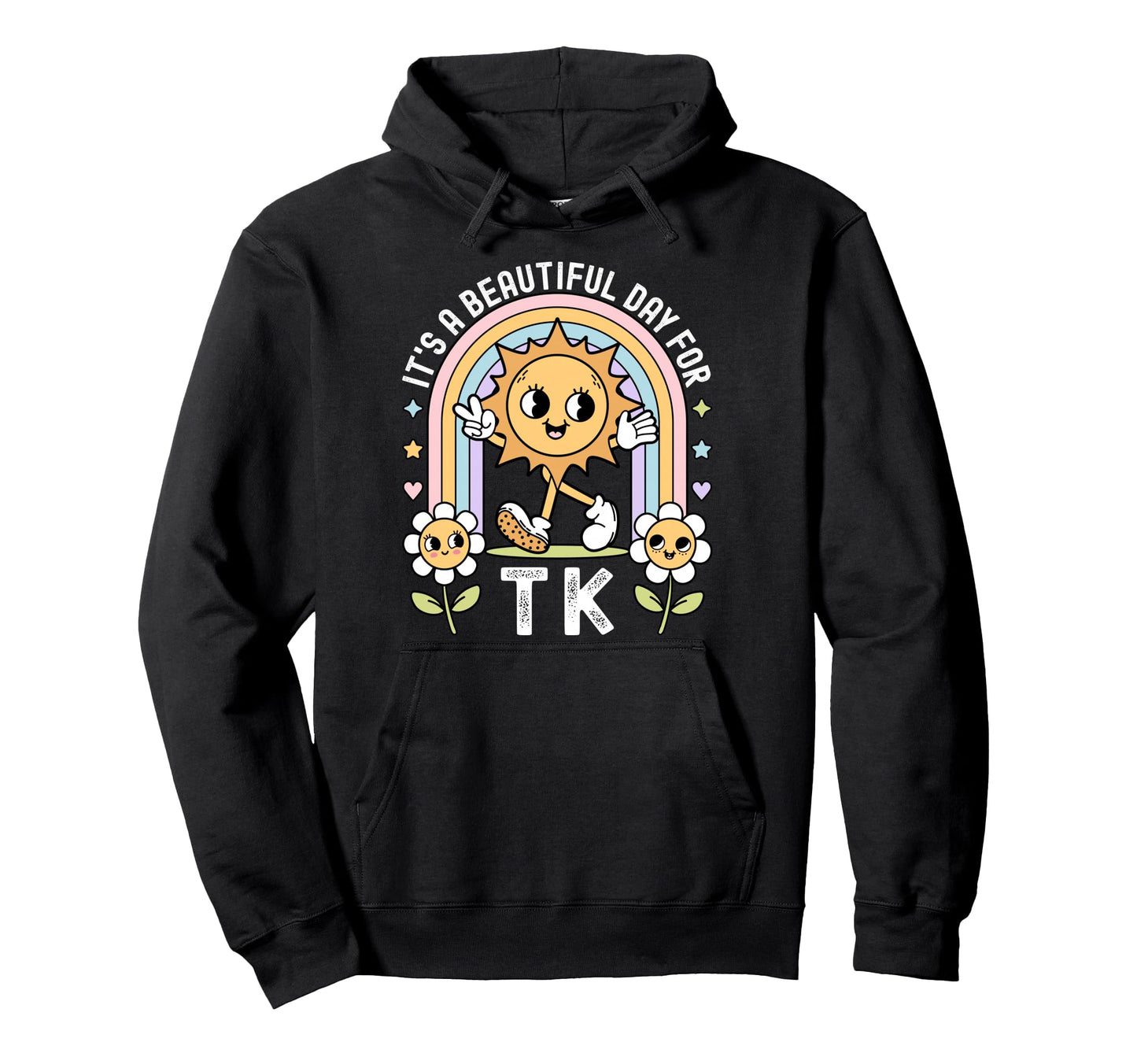 Its Beautiful Day Tk Teacher Daisy Sun Hoodie - Unique Graphic Men Women - T-Shirt, Sweatshirt, Hoodie