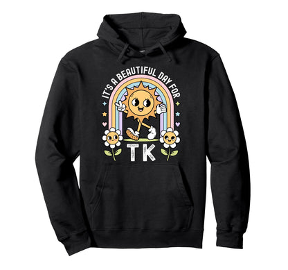 Its Beautiful Day Tk Teacher Daisy Sun Hoodie - Unique Graphic Men Women - T-Shirt, Sweatshirt, Hoodie