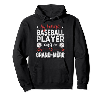 My Favorite Baseball Player Calls Me Grand Hoodie - Unique Graphic Unisex - T-Shirt, Sweatshirt, Hoodie