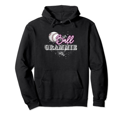 Ball Grammie Baseball Softball Hoodie - Casual Everyday Wear Unisex - T-Shirt, Sweatshirt, Hoodie