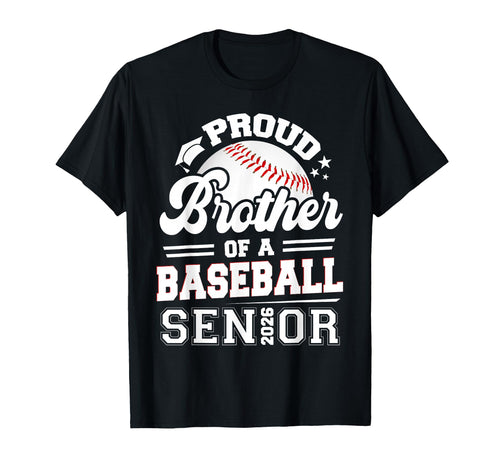 Proud Brother Baseball Senior 2026 T-Shirt - Graphic Print for Adults - T-Shirt, Sweatshirt, Hoodie