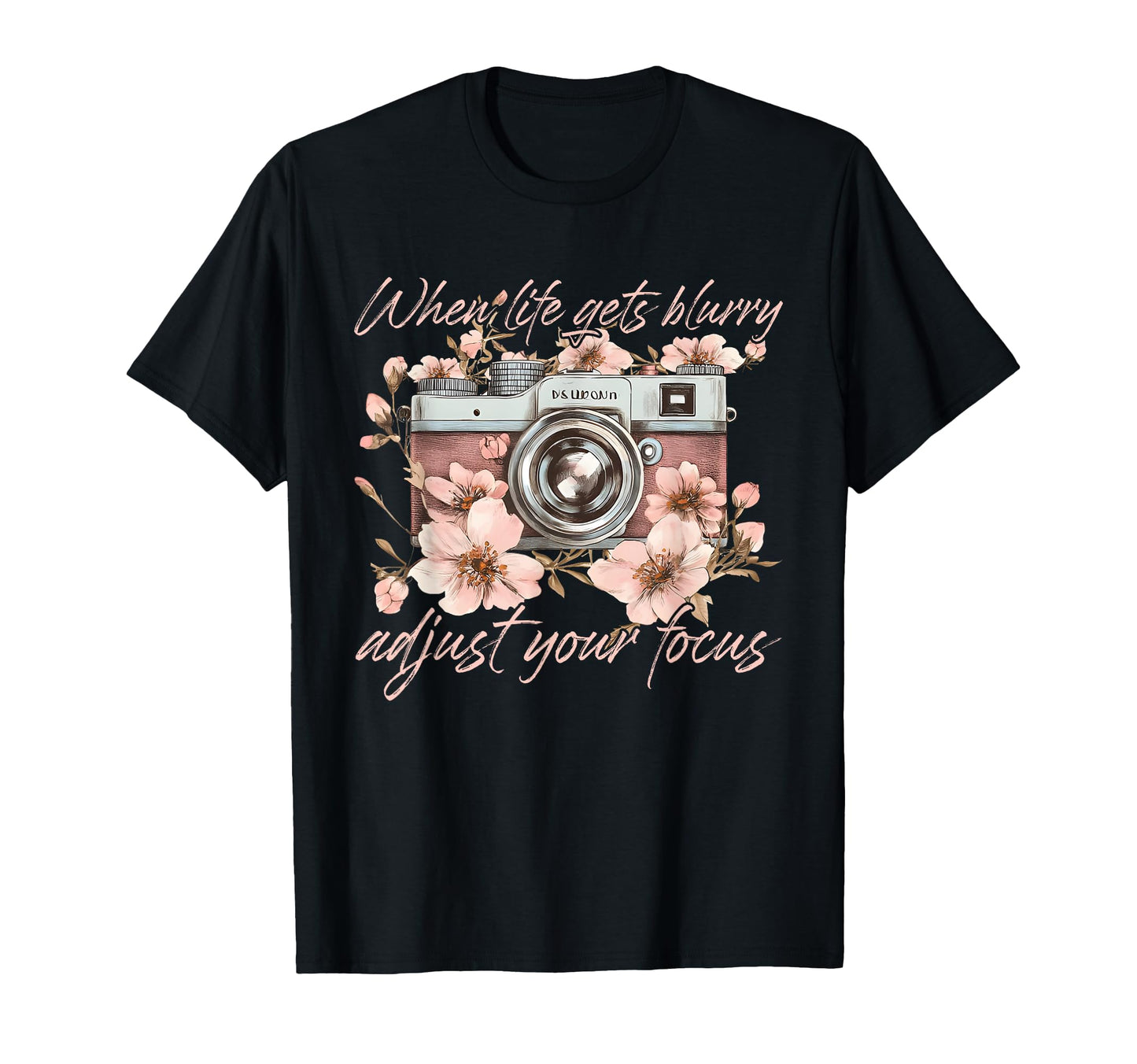 When Life Gets Blurry Adjust Your Focus T-Shirt - Streetwear Style Unisex - T-Shirt, Sweatshirt, Hoodie