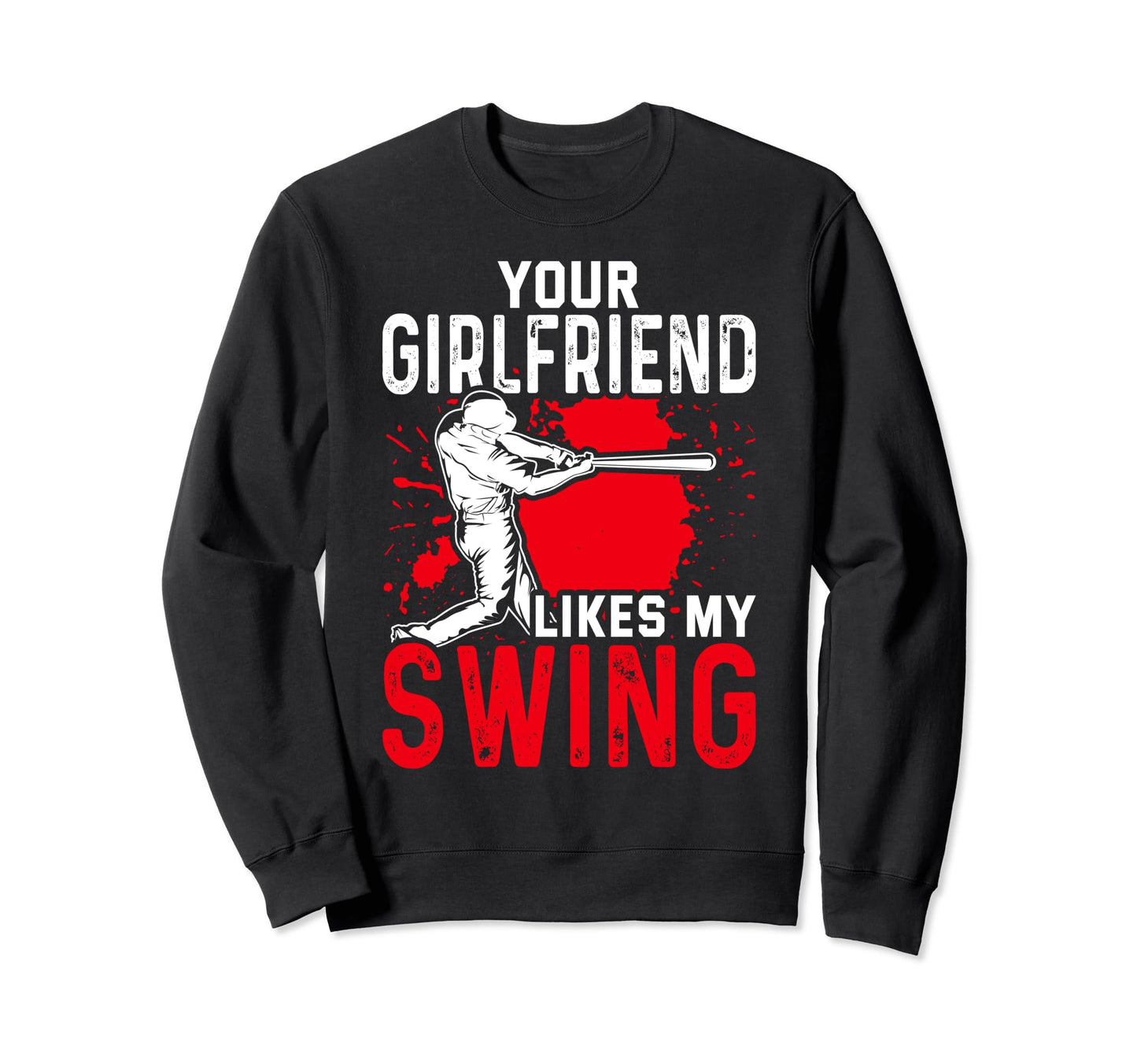 Baseball Fan Batter Your Sweatshirt - Custom Art Print Men Women - T-Shirt, Sweatshirt, Hoodie