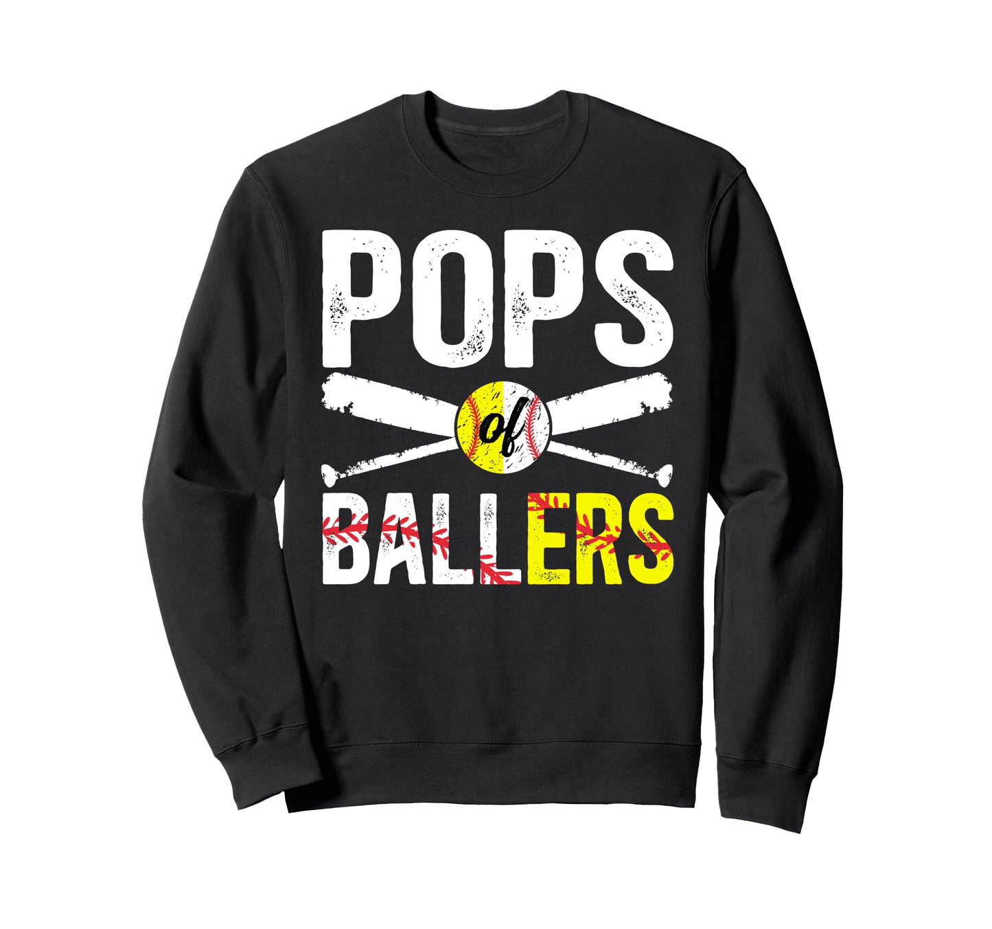 Pops Ballers Baseball Softball Pops Sweatshirt - Graphic Print Men Women - T-Shirt, Sweatshirt, Hoodie