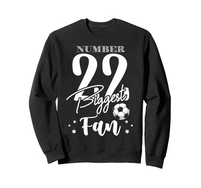 Number 22 Biggest Fan Soccer Player Sweatshirt - Graphic Print for Adults - T-Shirt, Sweatshirt, Hoodie