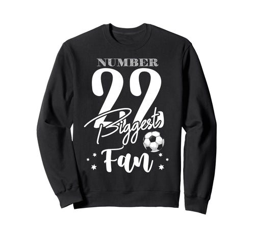 Number 22 Biggest Fan Soccer Player Sweatshirt - Graphic Print for Adults - T-Shirt, Sweatshirt, Hoodie