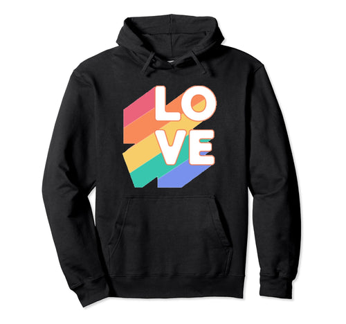 Love Pride Day Rainbow Lgbtq Love Hoodie - Fun Novelty Design Men Women - T-Shirt, Sweatshirt, Hoodie