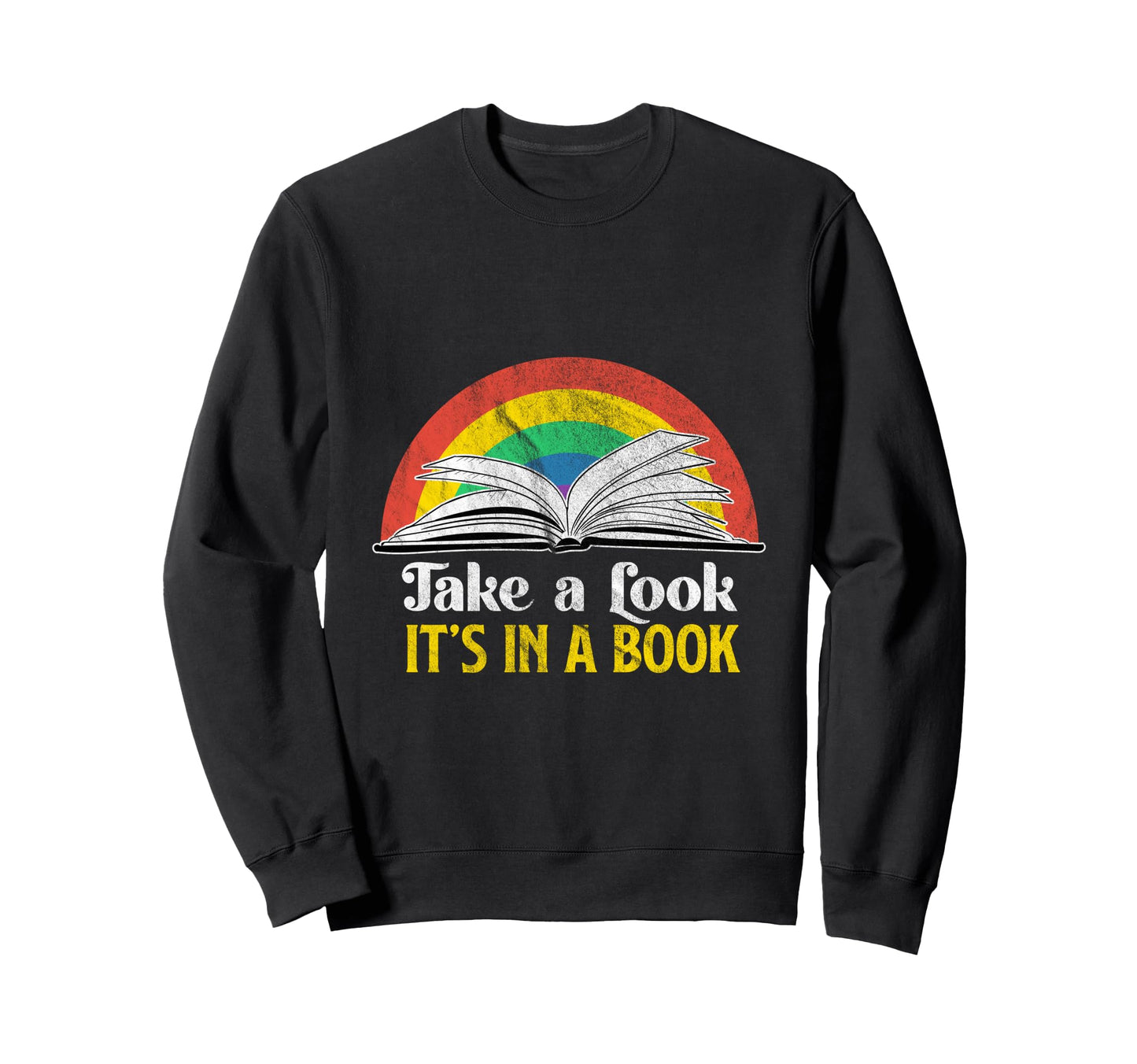 Take Its Book Rainbow Gift Sweatshirt - Aesthetic Graphic Unisex - T-Shirt, Sweatshirt, Hoodie