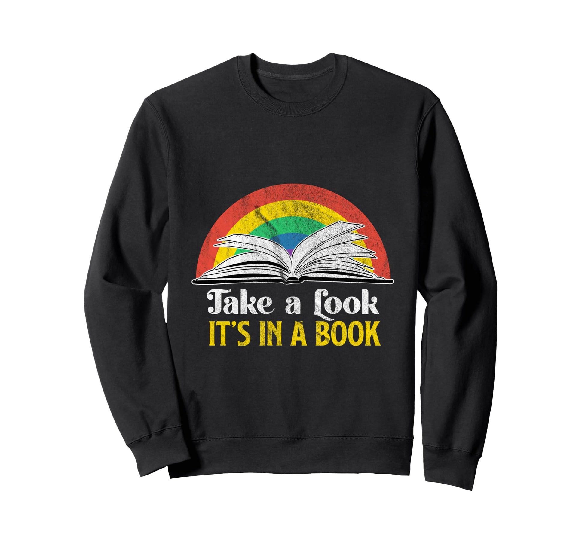 Take Its Book Rainbow Gift Sweatshirt - Aesthetic Graphic Unisex - T-Shirt, Sweatshirt, Hoodie