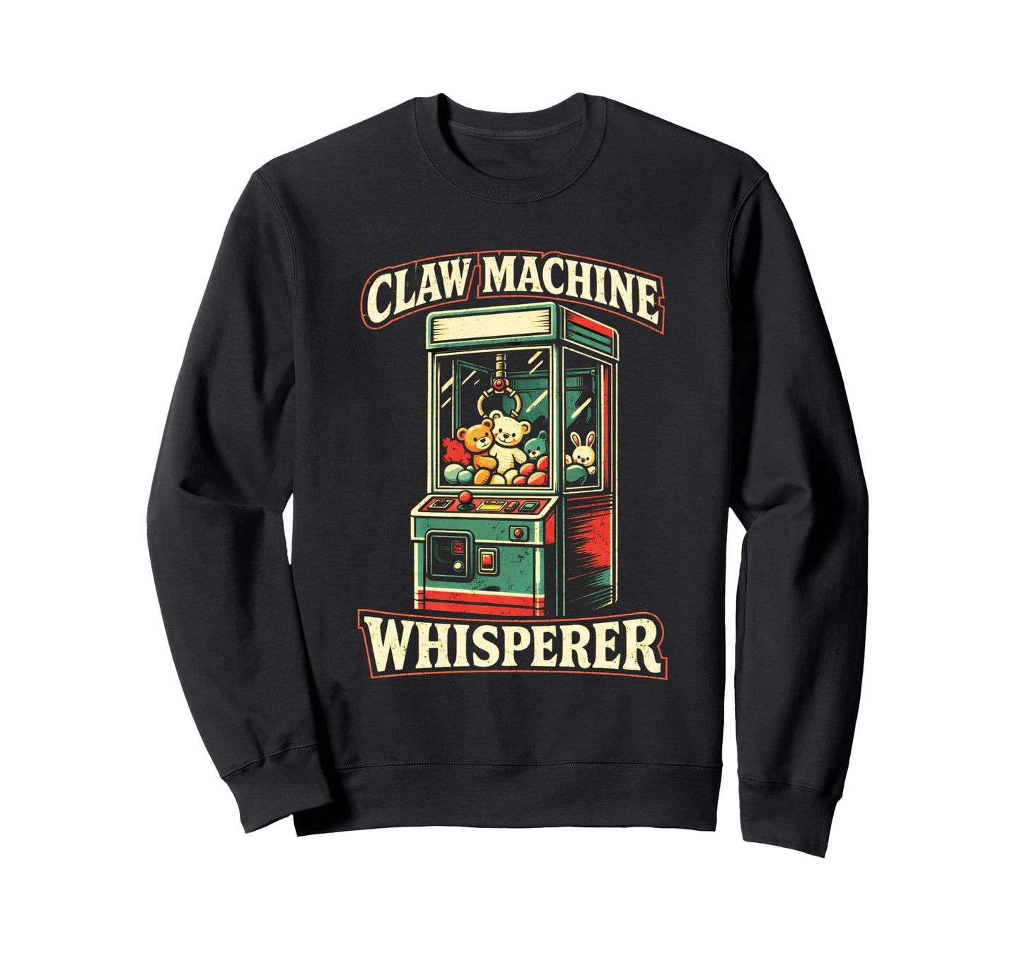 Claw Machine Whisperer Arcade Sweatshirt - Casual Everyday Wear for Adults - T-Shirt, Sweatshirt, Hoodie