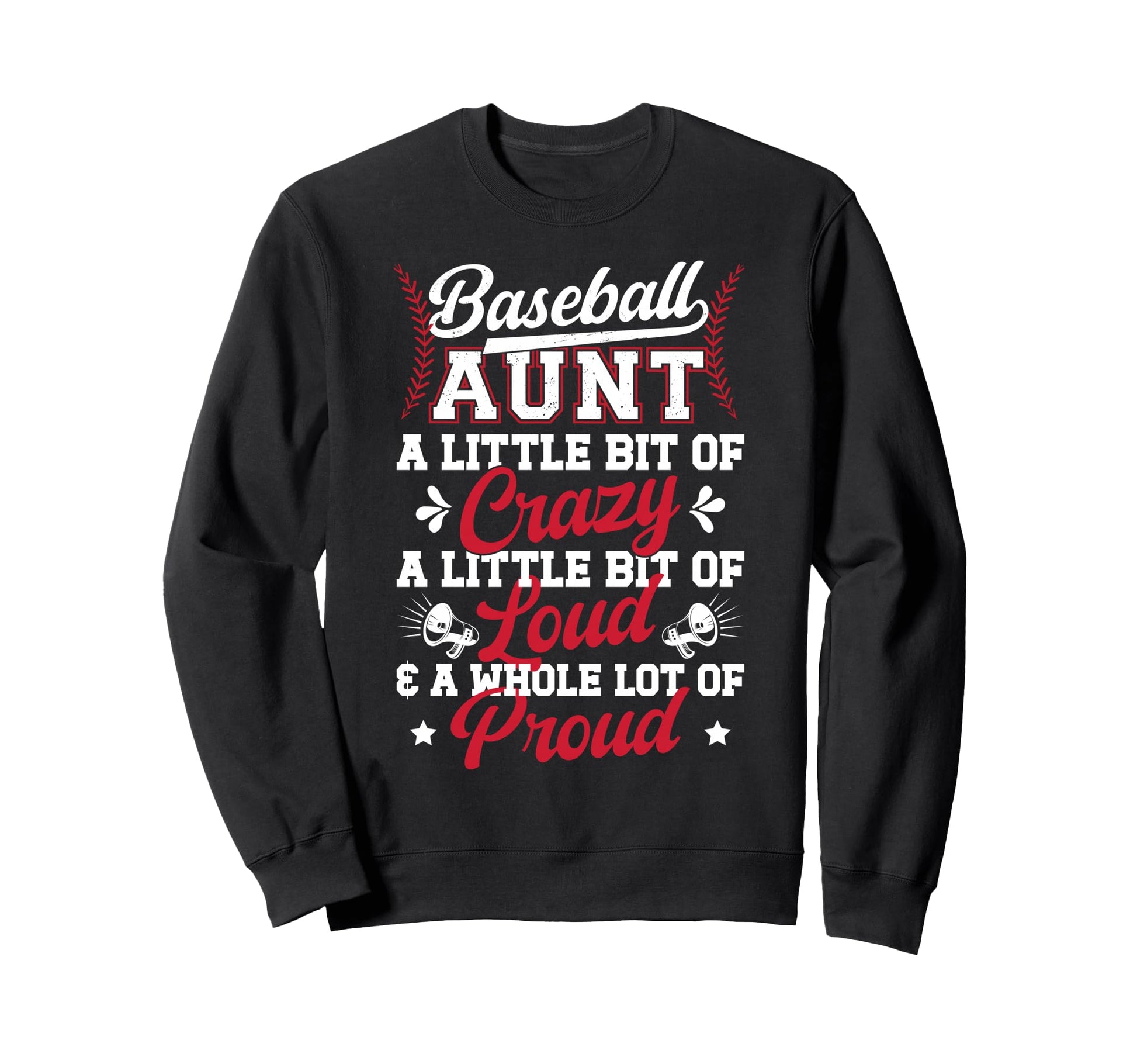 Baseball Aunt Crazy Loud Auntie Sweatshirt - Streetwear Style for Adults - T-Shirt, Sweatshirt, Hoodie