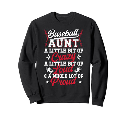 Baseball Aunt Crazy Loud Auntie Sweatshirt - Streetwear Style for Adults - T-Shirt, Sweatshirt, Hoodie