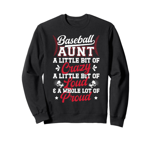 Baseball Aunt Crazy Loud Auntie Sweatshirt - Streetwear Style for Adults - T-Shirt, Sweatshirt, Hoodie