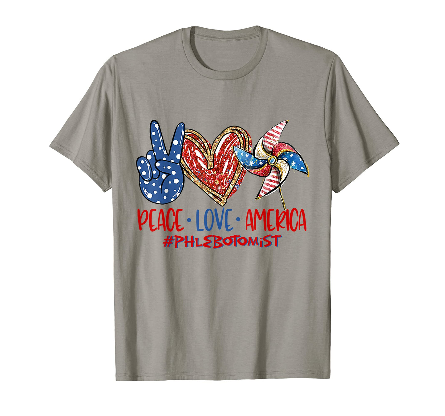 Peace Love America Phlebotomist T-Shirt - Novelty Apparel Men Women - T-Shirt, Sweatshirt, Hoodie