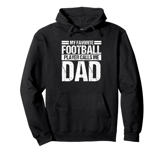 My Favorite Football Player Calls Hoodie - Casual Everyday Wear for Adults - T-Shirt, Sweatshirt, Hoodie