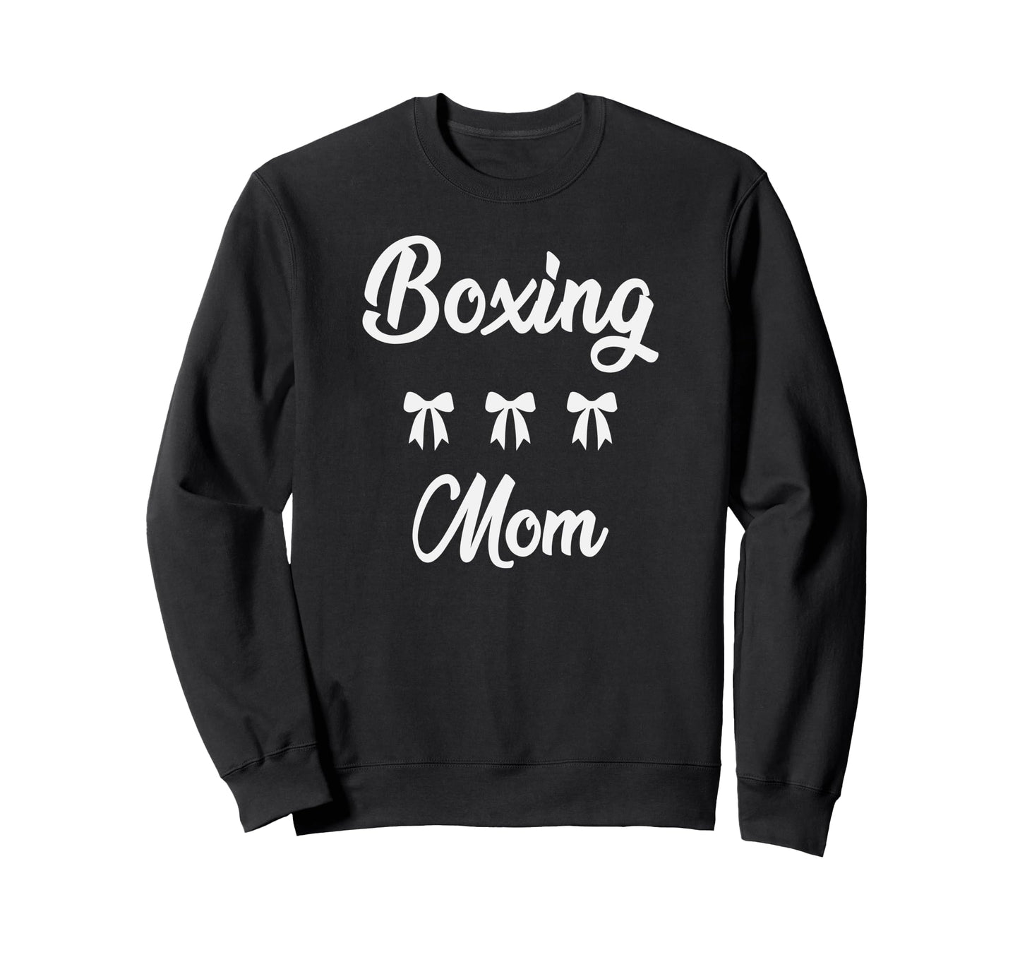 Boxing Mom Boxing Mma Muay Thai Sweatshirt - Streetwear Style Men Women - T-Shirt, Sweatshirt, Hoodie