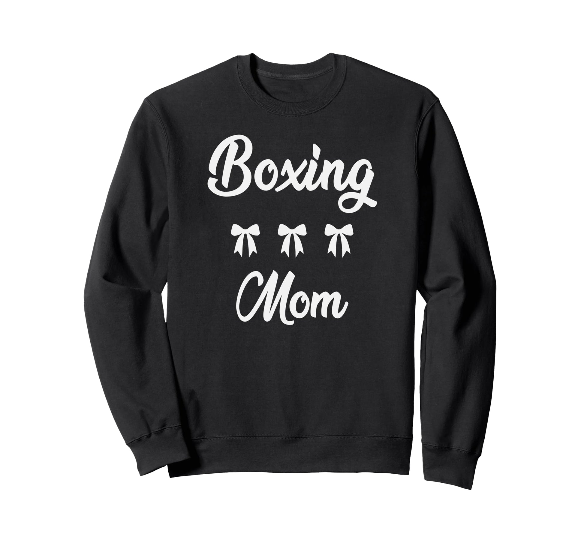 Boxing Mom Boxing Mma Muay Thai Sweatshirt - Streetwear Style Men Women - T-Shirt, Sweatshirt, Hoodie