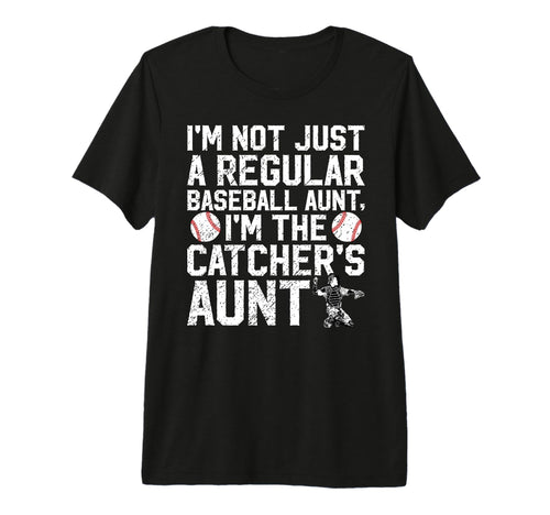 Im Baseball Catcher Aunt Baseball T-Shirt - Casual Everyday Wear Men Women - T-Shirt, Sweatshirt, Hoodie