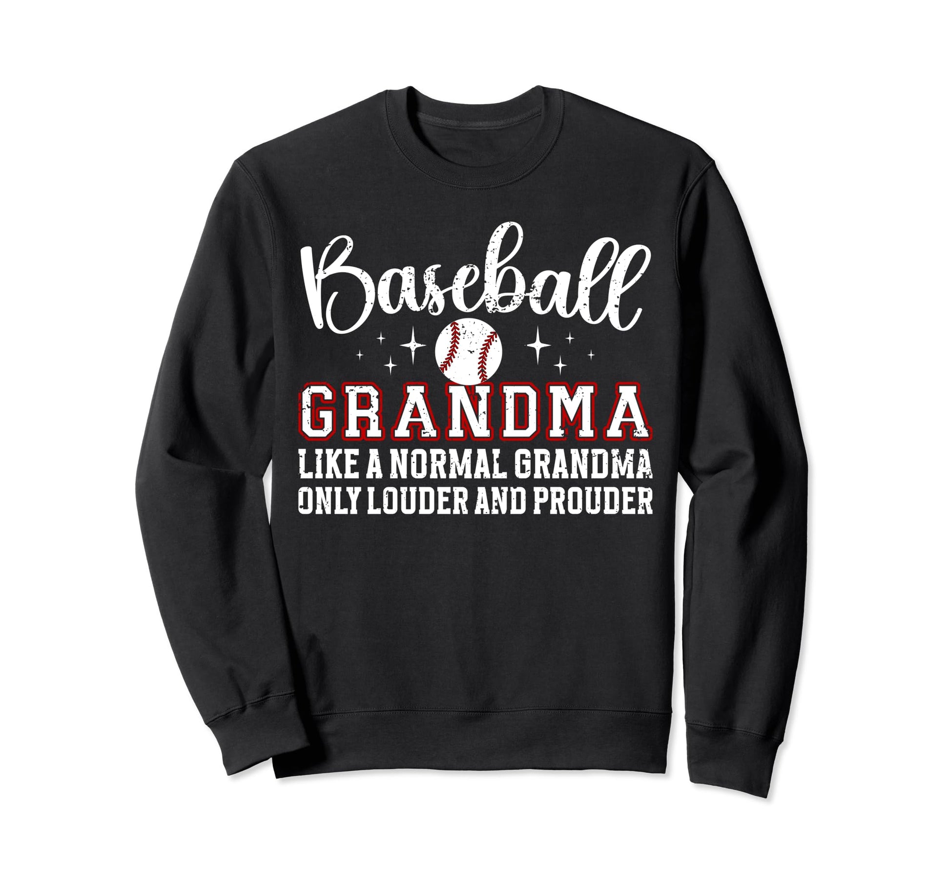 Baseball Grandma Funny Grandmother Sweatshirt - Novelty Apparel Unisex - T-Shirt, Sweatshirt, Hoodie