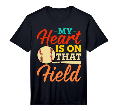 My Heart Is That Field Baseball Mom T-Shirt - Novelty Apparel Men Women - T-Shirt, Sweatshirt, Hoodie