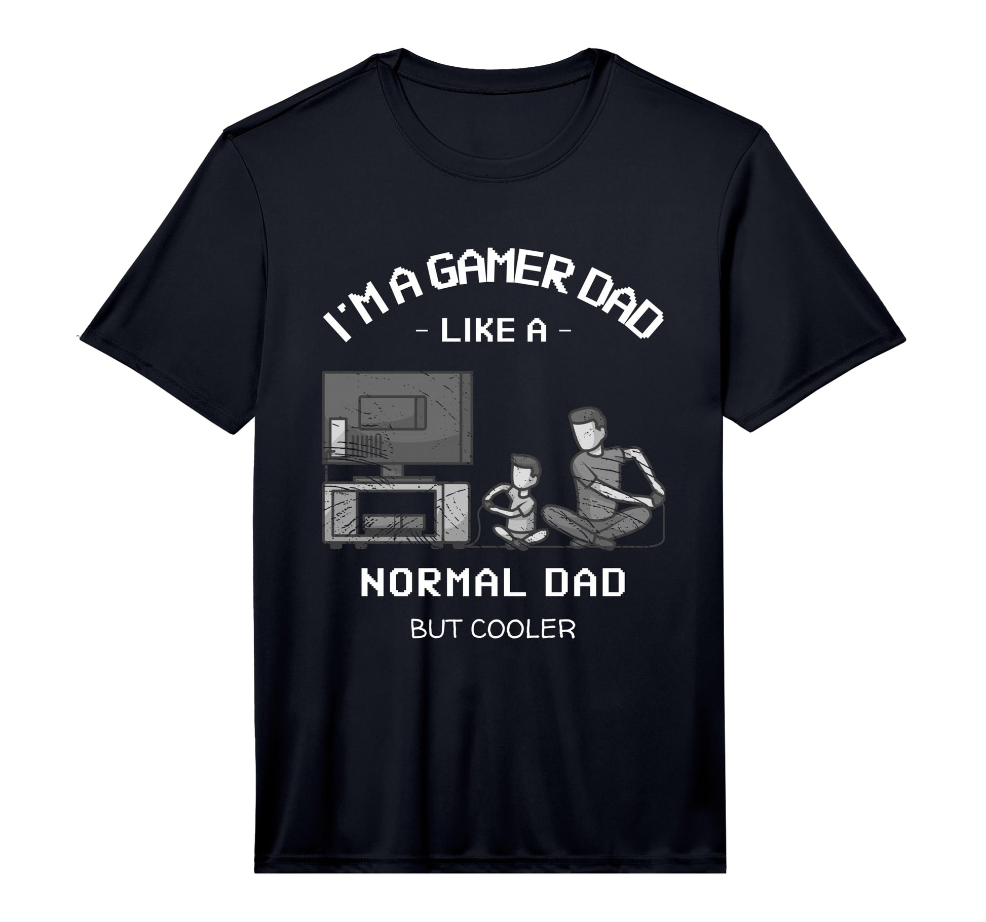 Mens Im Gamer Dad Like Normal Dad But T-Shirt - Novelty Apparel Men Women - T-Shirt, Sweatshirt, Hoodie