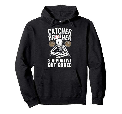 Baseball Catcher Brother Supportive Hoodie - Unique Graphic Unisex - T-Shirt, Sweatshirt, Hoodie