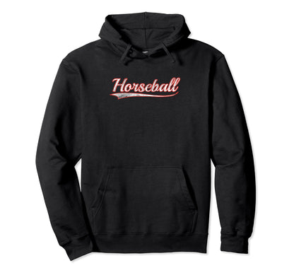Horseball Varsity Distressed Throwback Hoodie - Casual Everyday Wear Unisex - T-Shirt, Sweatshirt, Hoodie