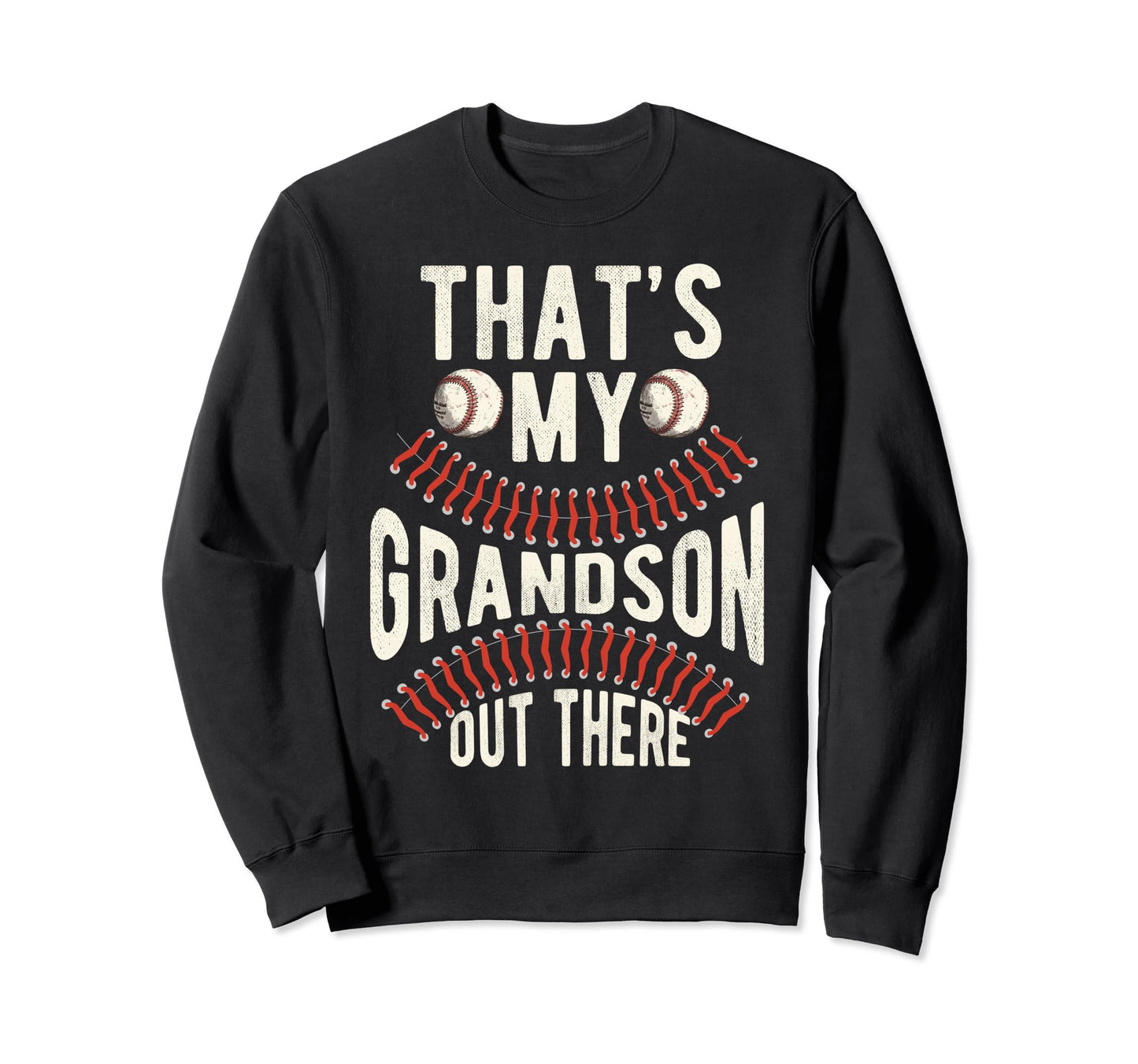 Thats My Grandson Out There Sweatshirt - Aesthetic Graphic for Adults - T-Shirt, Sweatshirt, Hoodie