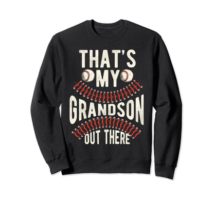 Thats My Grandson Out There Sweatshirt - Aesthetic Graphic for Adults - T-Shirt, Sweatshirt, Hoodie