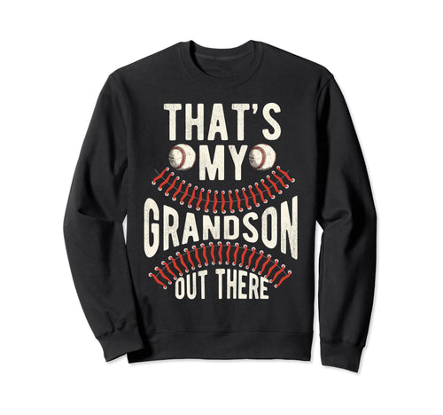Thats My Grandson Out There Sweatshirt - Aesthetic Graphic for Adults - T-Shirt, Sweatshirt, Hoodie