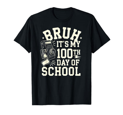 Bruh Its My 100Th Day School Camera T-Shirt - Custom Art Print Unisex - T-Shirt, Sweatshirt, Hoodie