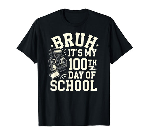 Bruh Its My 100Th Day School Camera T-Shirt - Custom Art Print Unisex - T-Shirt, Sweatshirt, Hoodie