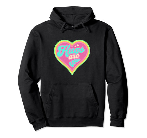 Hugs Are Good Positive Rainbow Groovy Hoodie - Unique Graphic Men Women - T-Shirt, Sweatshirt, Hoodie