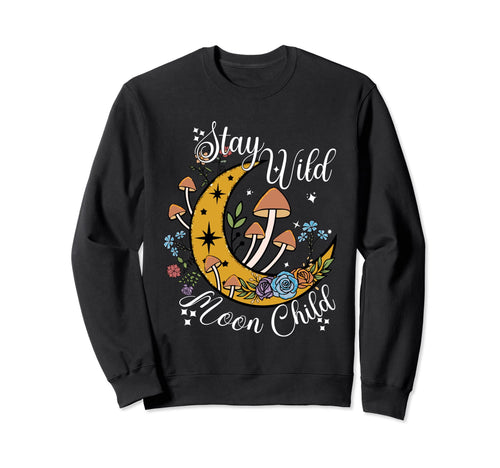 Stay Wild Moon Child Celestial Sweatshirt - Novelty Apparel Men Women - T-Shirt, Sweatshirt, Hoodie