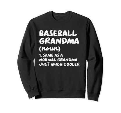 Baseball Grandma Definition Funny Sweatshirt - Streetwear Style Unisex - T-Shirt, Sweatshirt, Hoodie