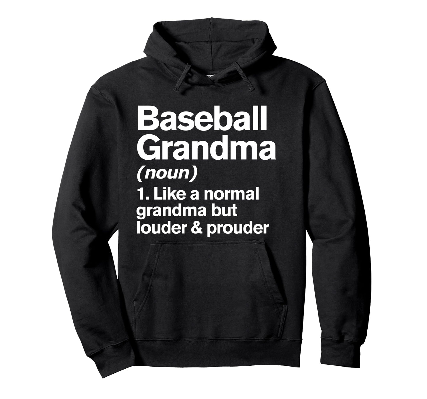 Baseball Grandma Louder And Prouder Funny Hoodie - Streetwear Style Unisex - T-Shirt, Sweatshirt, Hoodie