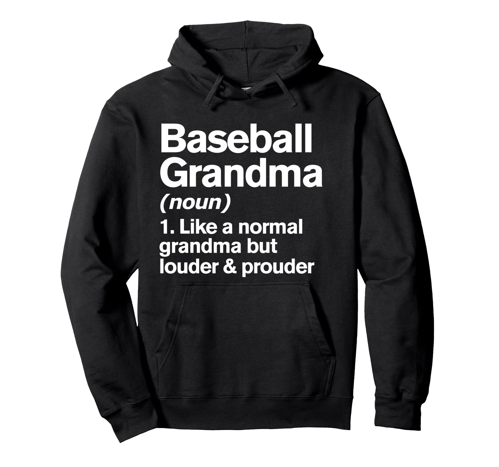 Baseball Grandma Louder And Prouder Funny Hoodie - Streetwear Style Unisex - T-Shirt, Sweatshirt, Hoodie