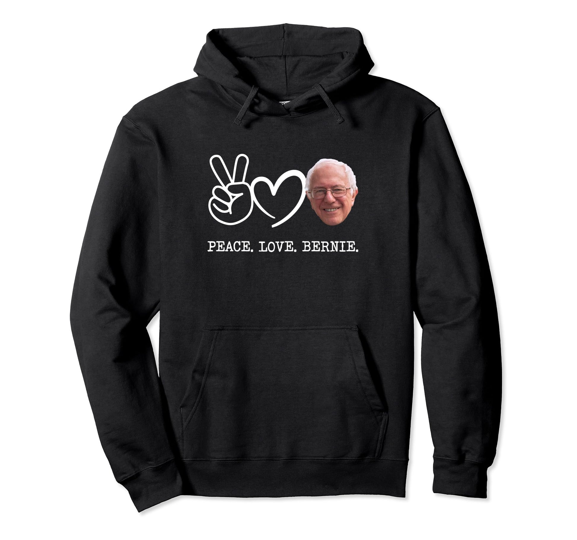 Peace Love Bernie Sanders Hoodie - Streetwear Style Men Women - T-Shirt, Sweatshirt, Hoodie